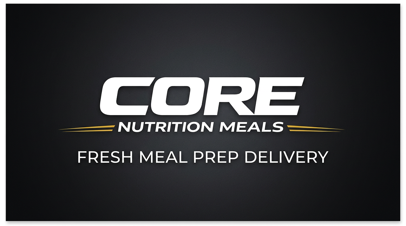 Fresh Meal Prep Delivery in New Jersey | Core Nutrition Meals
